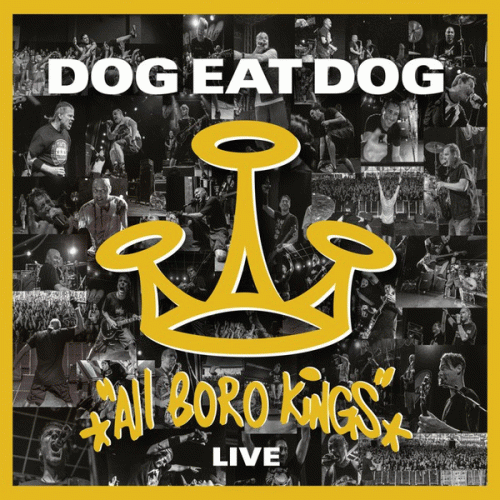Dog Eat Dog : All Boro Kings Live